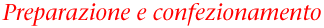 Preparazione e Confezionamento