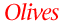 Olives